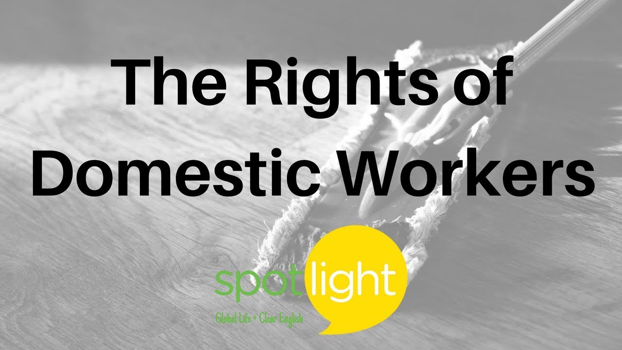 The Rights of Domestic Workers | practice English with Spotlight