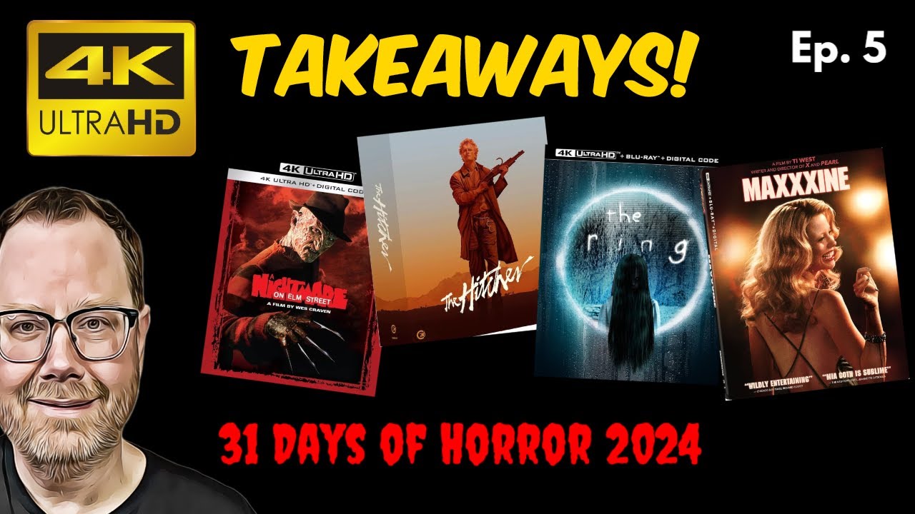 4K Reviews: The Hitcher - The Ring - Nightmare on Elm Street - Maxxxine | 4K Takeaways Ep. 5