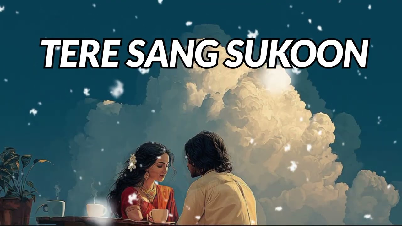 TERE SANG SUKOON ❤️ | Romantic Love Song 2026 #romanticsong #lovesong #newsong #hindisong