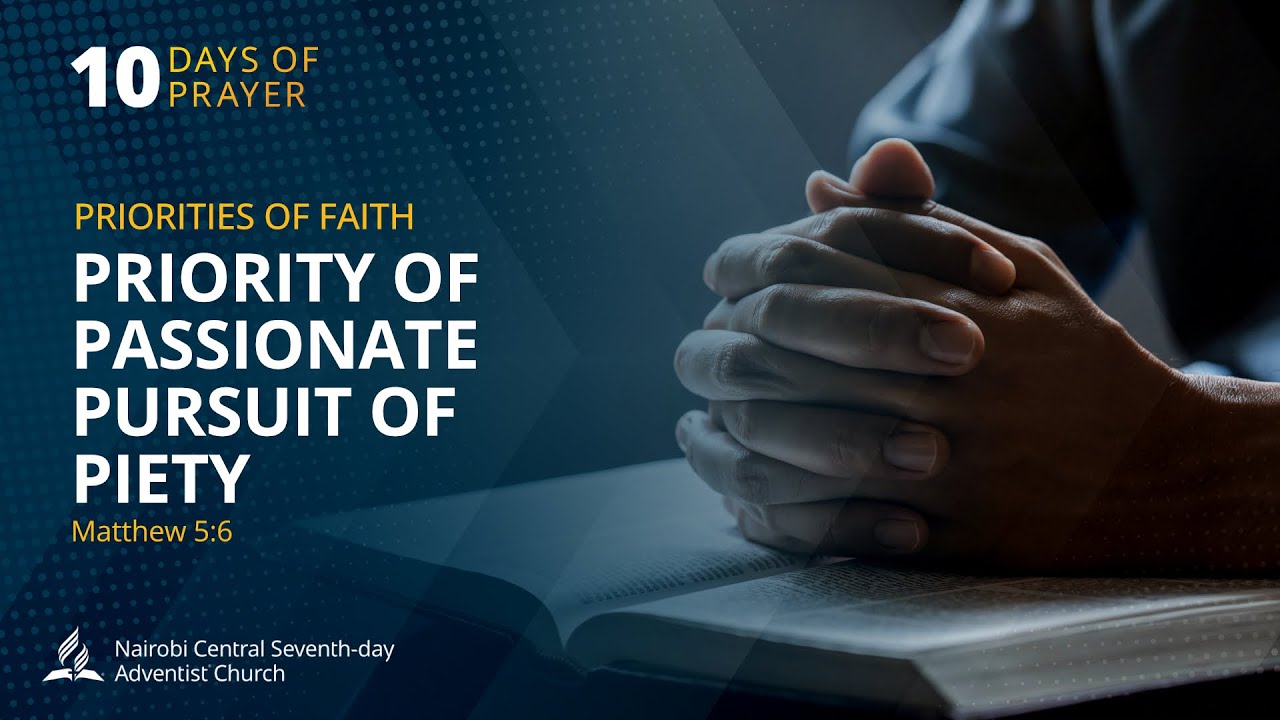 #5 - Priority of Passionate Pursuit of Piety - Pr. Gemane Getteh | 10 Days of Prayer 2024