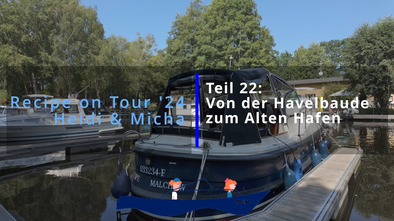 Durch Oder-Havel-Kanal und Havel von der Havelbaude zum Alten Hafen (Recipe on Tour 2024 Teil 22)