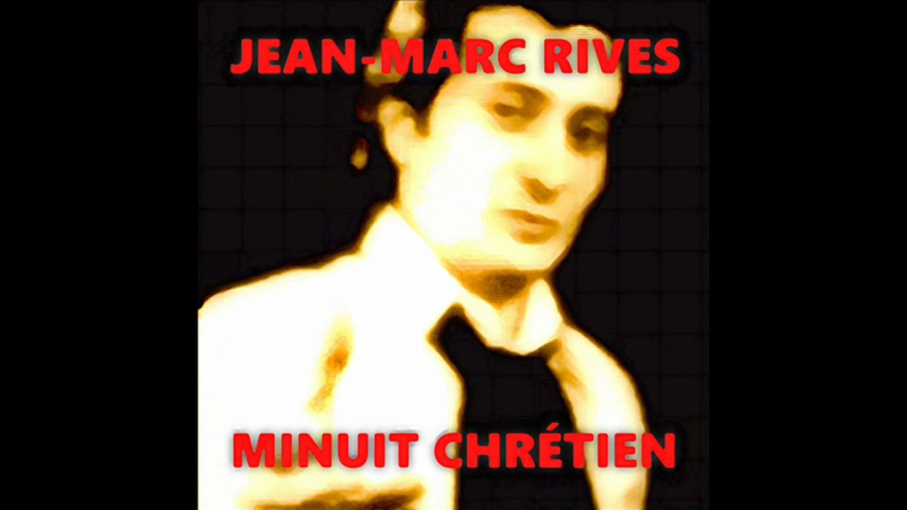 Jean-Marc Rives - Minuit Chrétien (Audio Officiel Remasterisé)
