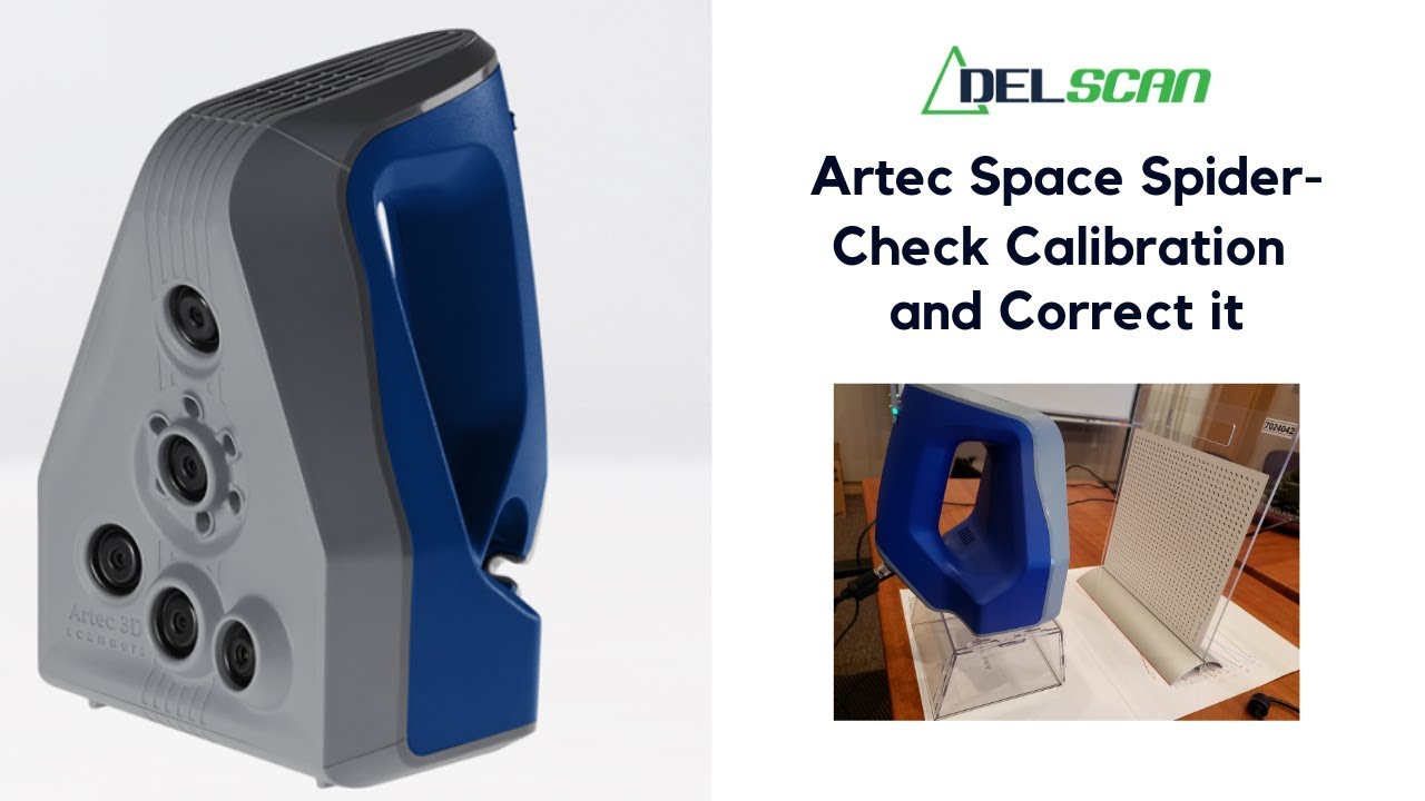 Artec Space Spider Calibration Process | DELSCAN