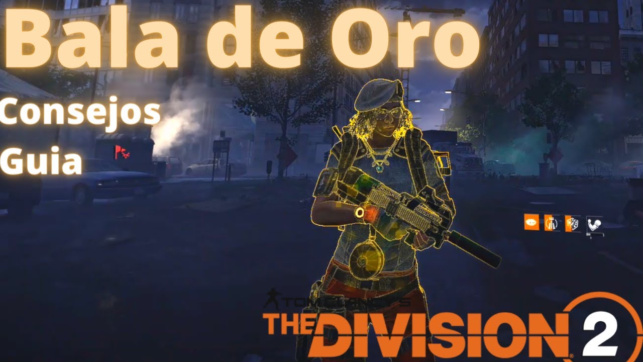 BALA DE ORO el mejor evento de The Division 2 / Guia y Consejos