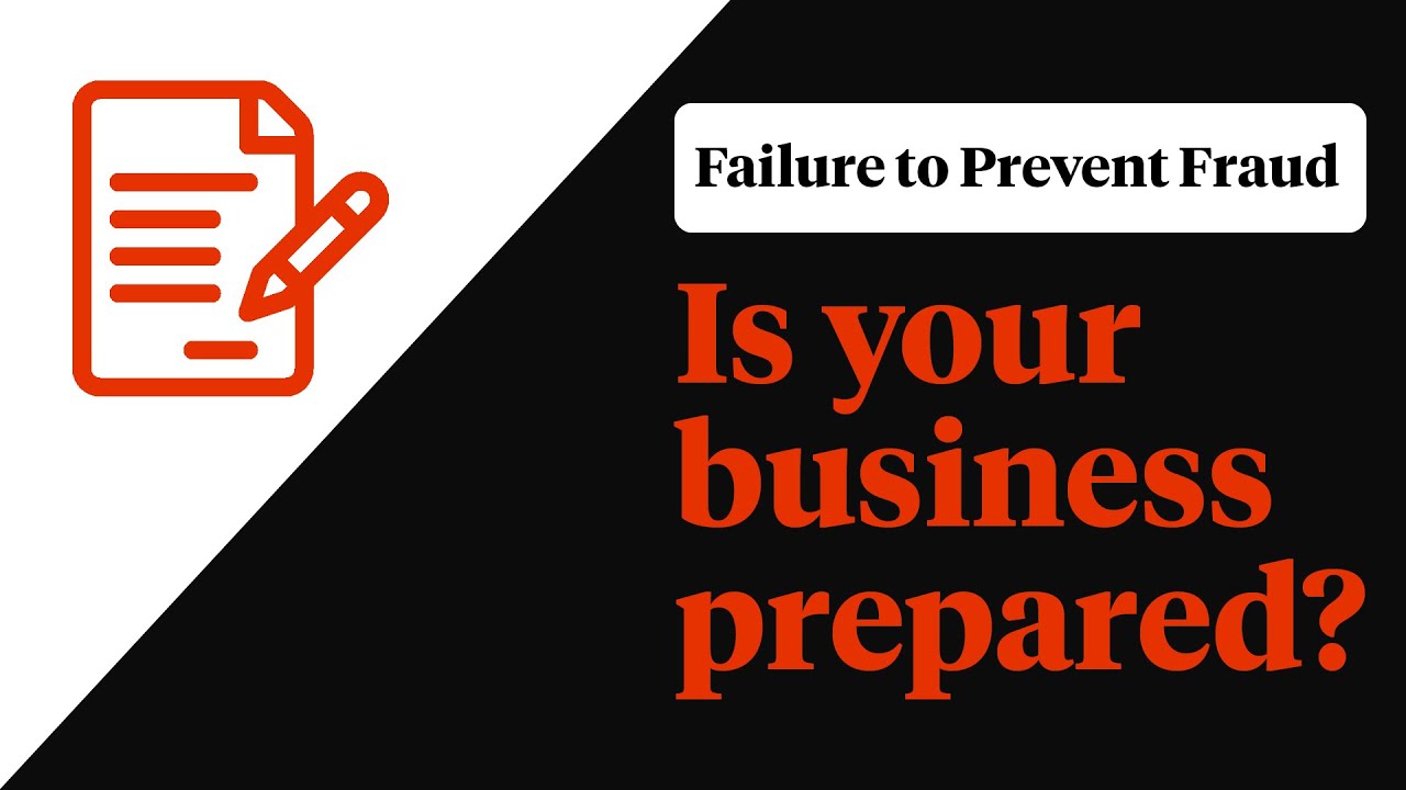 New Failure to Prevent Fraud Offence coming into effect 1 September 2025
