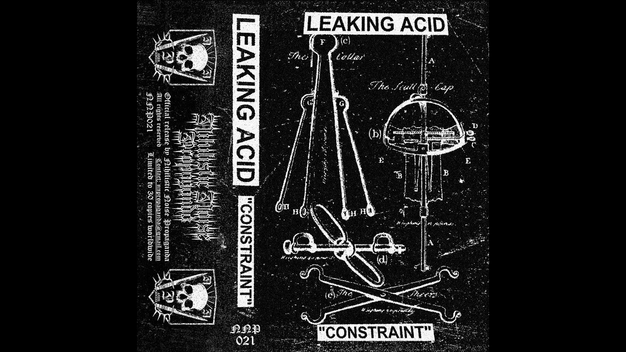 Leaking Acid - Constraint [2020 Noisecore]
