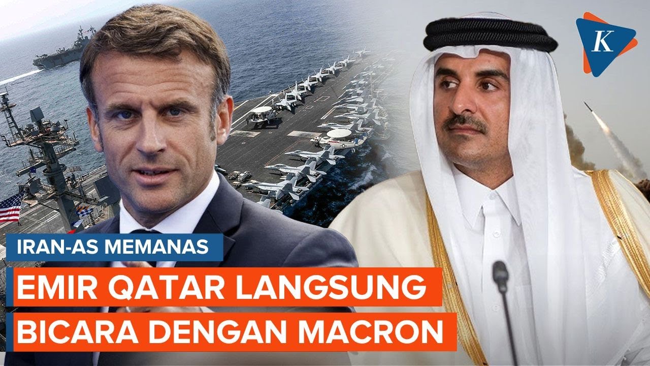 Iran-AS Memanas, Emir Qatar Langsung Bicara dengan Presiden Perancis