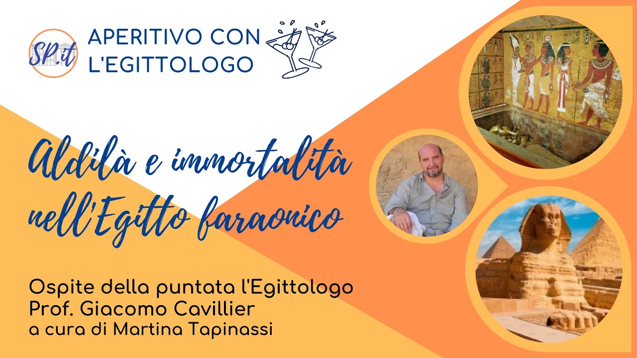 Aldilà e immortalità nell'Egitto faraonico | Aperitivo con l'Egittologo SP.it