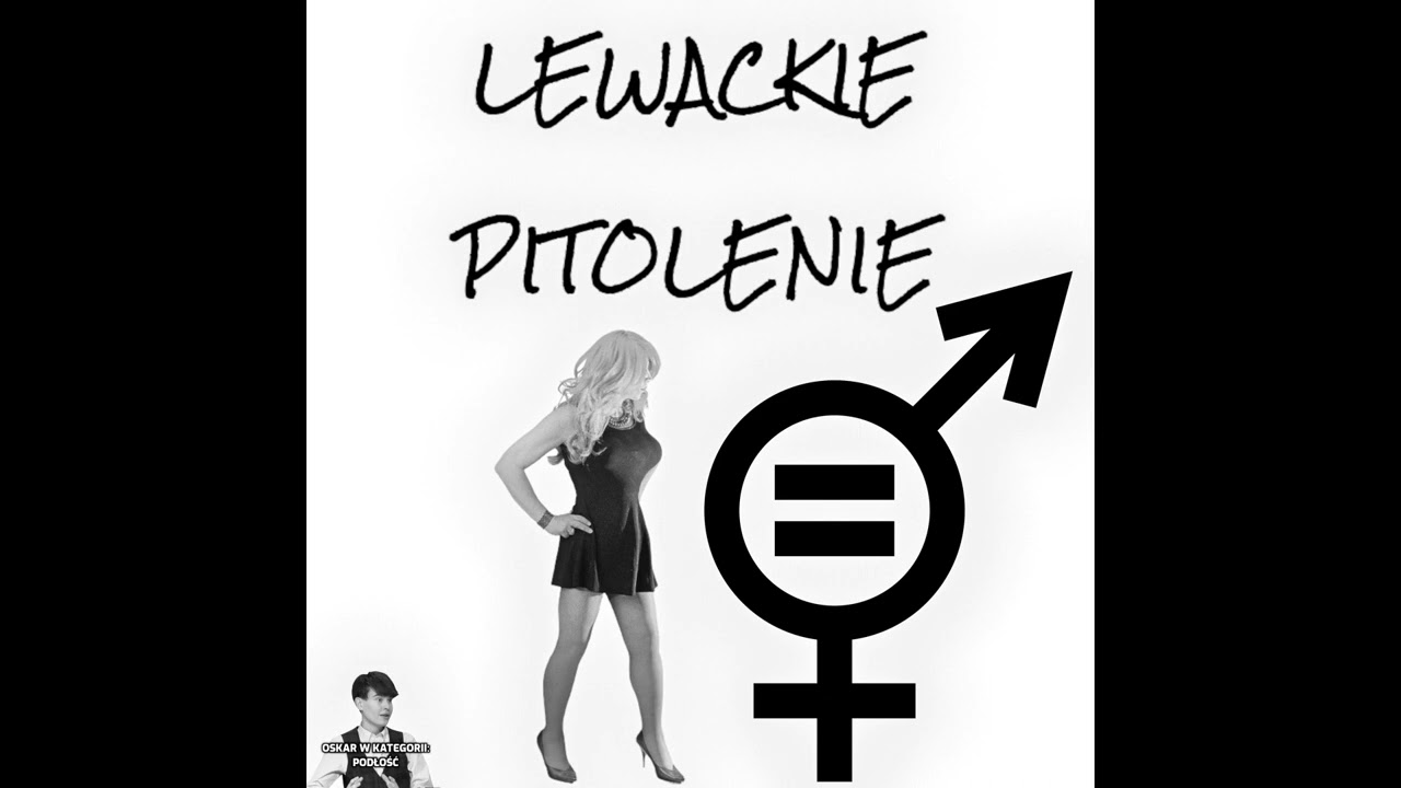 [82] Lewackie Pitolenie o skurwysyństwie i r&oacute;wności