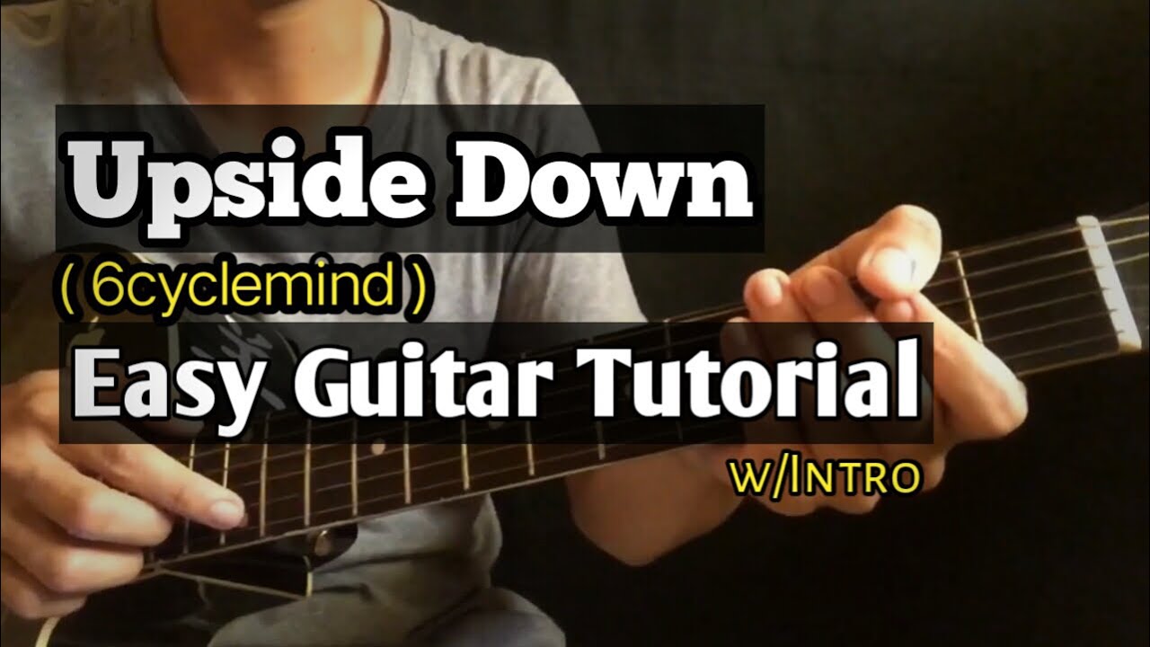 Upside Down by 6cyclemind Easy Guitar Chords Tutorial w/ Intro