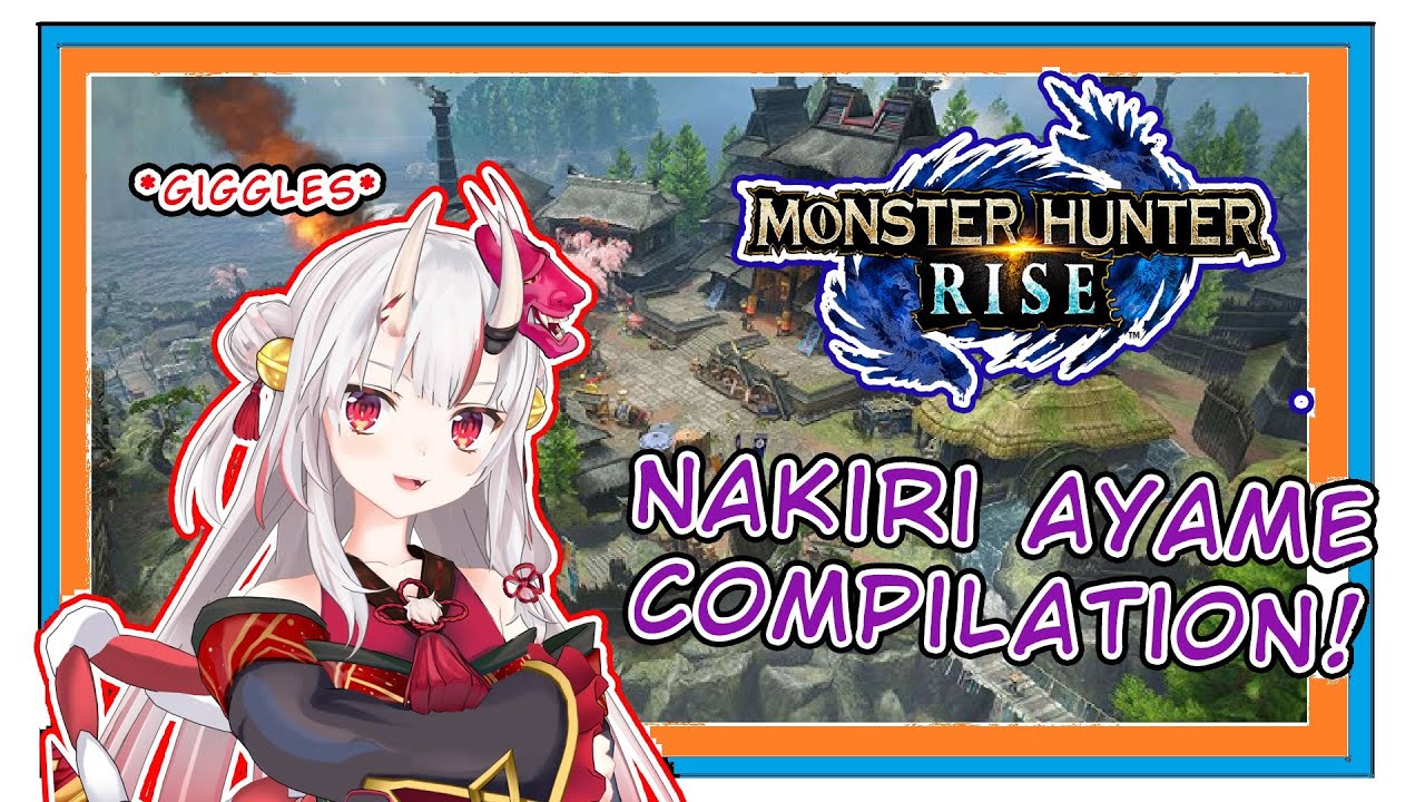 Nakiri Ayame's Monster Hunter Compilation That Makes You Want to Play it [Hololive/ENG SUB]