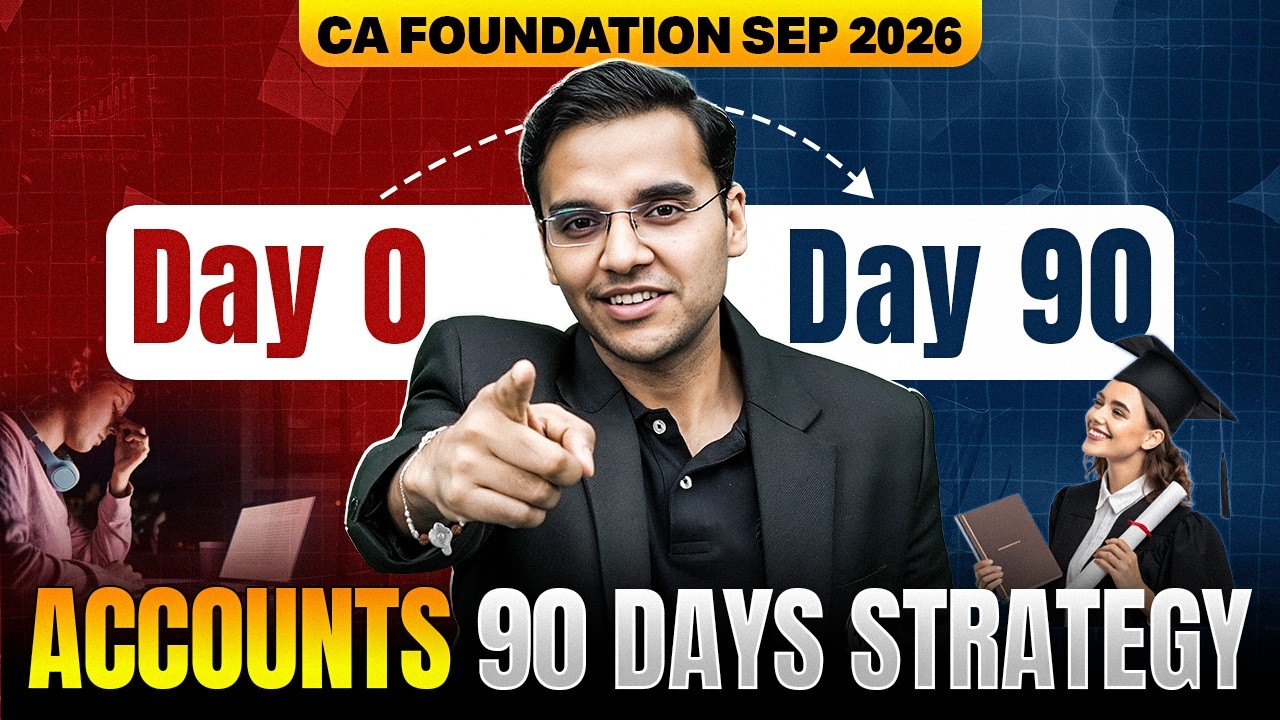 CA Foundation Sep 2026 | CA Foundation Accounting Last 90 Days Strategy 🔥 | CA Nitin Goel
