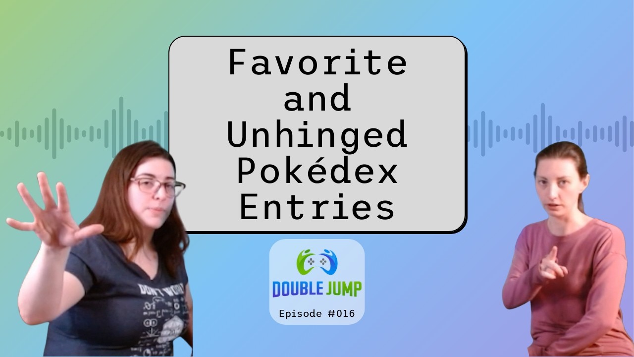 Favorite and Unhinged Pokédex Entries | Ep. 016 | Double Jump Podcast