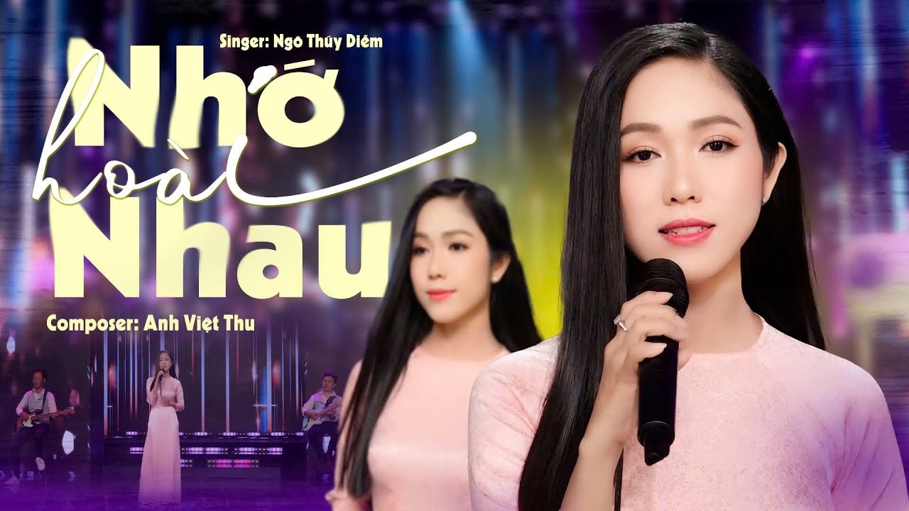 NHỚ NHAU HOÀI // NGÔ THUÝ DIỄM
