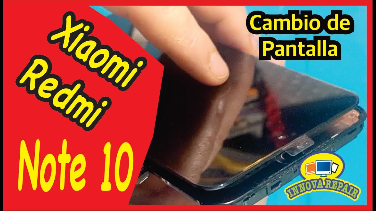 Xiaomi Redmi Note 10 Cambio de Pantalla
