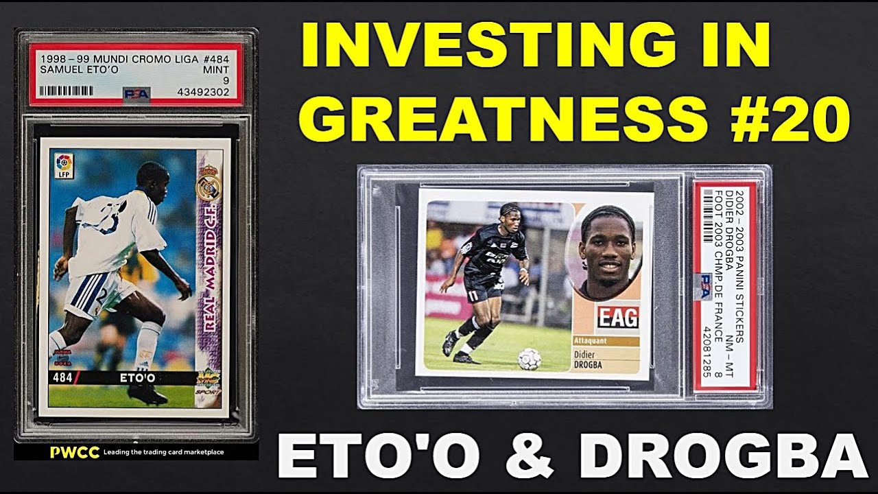 ETO'O & DROGBA - ROOKIES AND EARLY/ UNDERVALUED CARDS - INVESTING IN GREATNESS #20