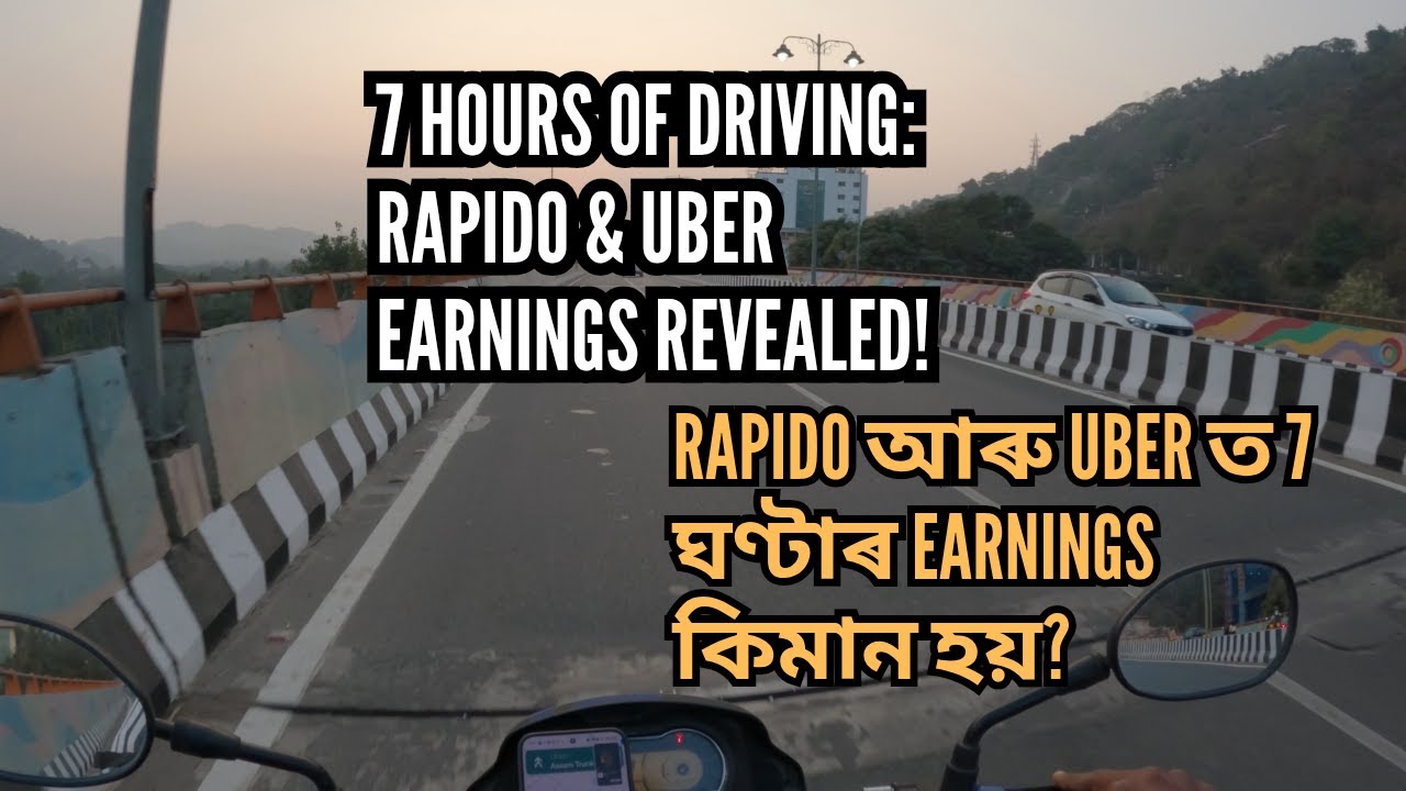 Rapido আৰু Uber ত 7 ঘণ্টাৰ Earnings কিমান হয় ? | Rapido Earnings in Guwahati 