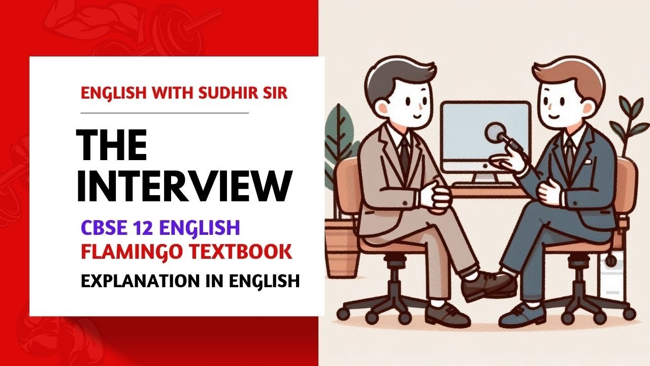 The Interview | Class 12 English Flamingo NCERT Textbook | #KVS #ncertclass12 #nvs #cbse2026