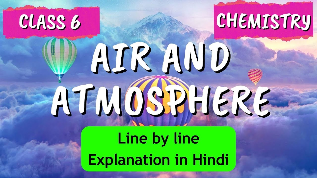 Air and Atmosphere | ICSE CLASS 6 CHEMISTRY | Full Chapter I UNIQUE E LEARNING