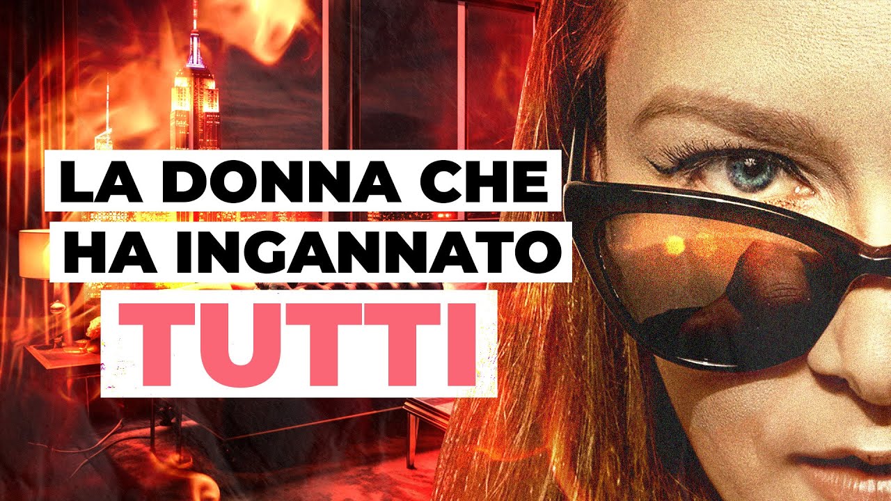 ANNA Delvey: la vera storia di come ha TRUFFATO New York
