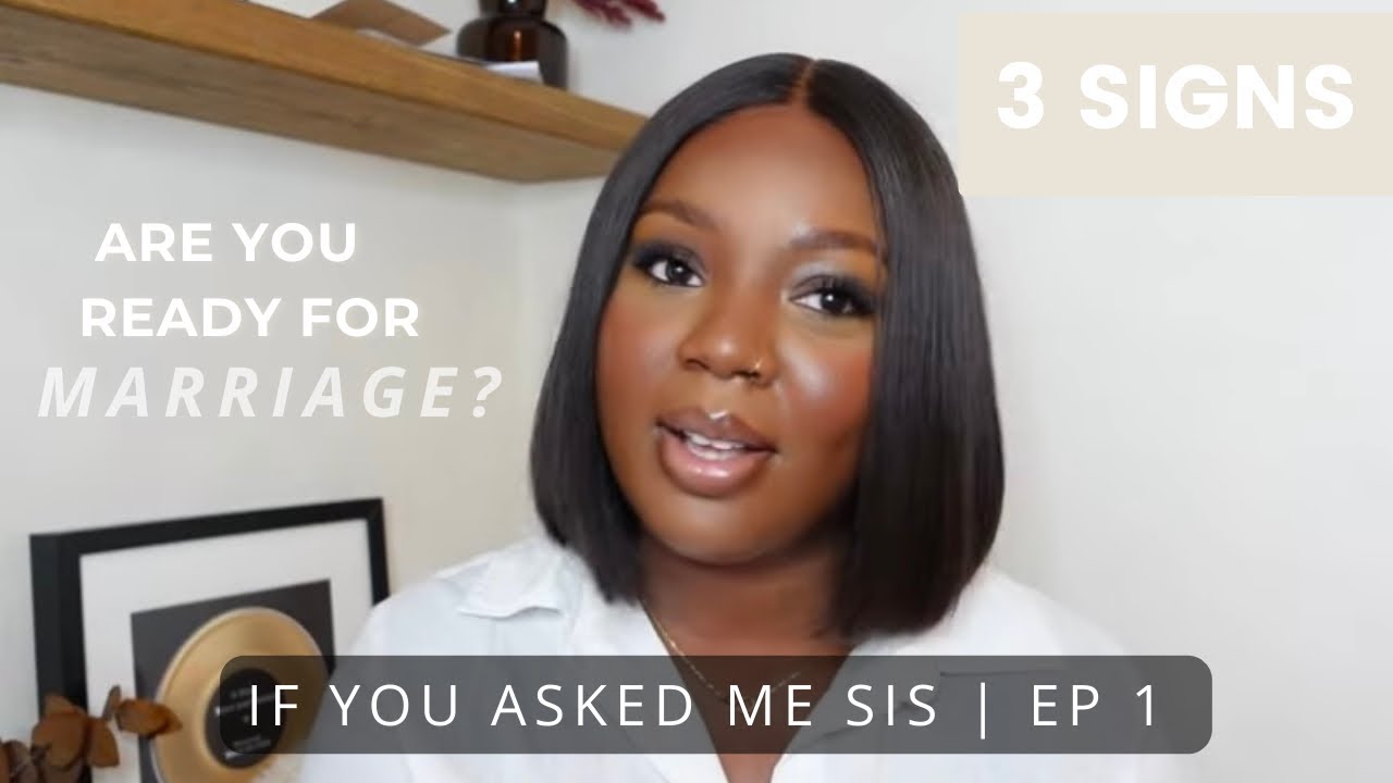 3 SIGNS YOU MIGHT NOT BE READY FOR MARRIAGE | Ep 1