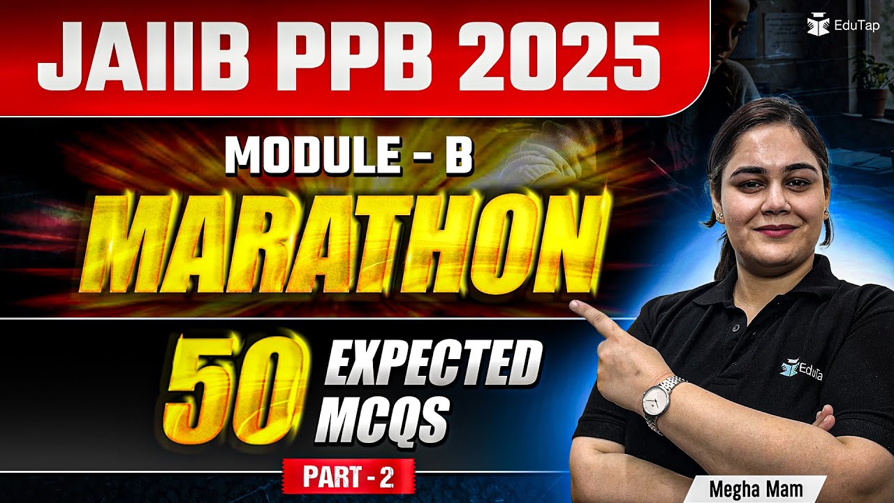 JAIIB May 2025 PPB Marathon | JAIIB Principles & Practice of Banking MCQ Questions | JAIIB Module B