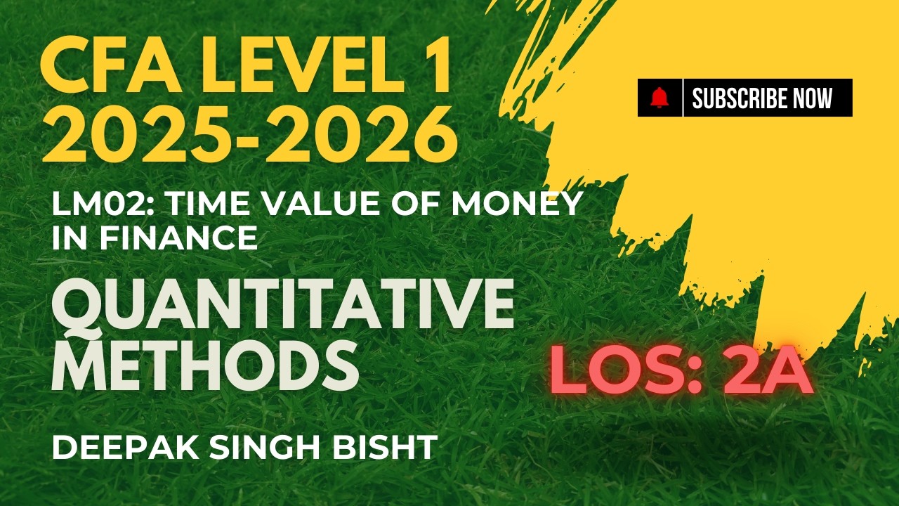 Quantitative methods, LM02 The time value of money in finance - LM02  LOS 2a Part 4