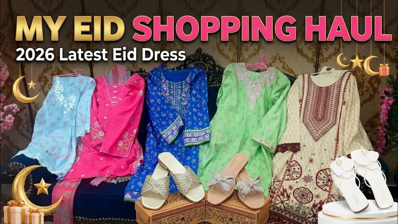 My 2026 eid ahopping haul | Latest 2026 eid dresses ideas | Ayesha's Cook and Vlog