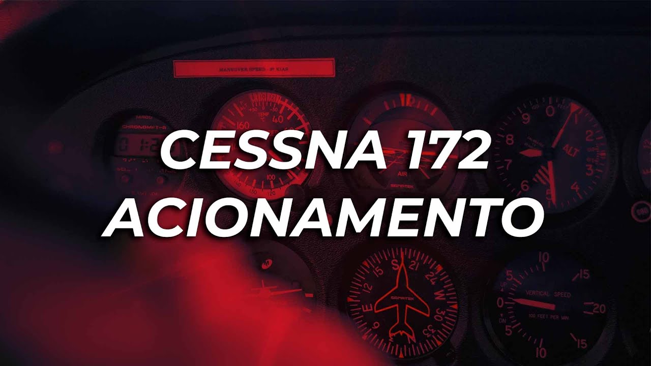 TUTORIAL CESSNA 172 - ACIONAMENTO