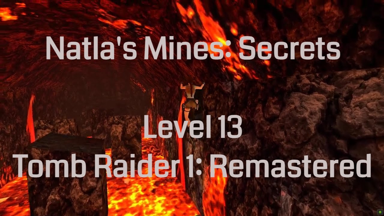 Natla's Mines - Secrets (Tomb Raider 1 Remastered: Level 13)