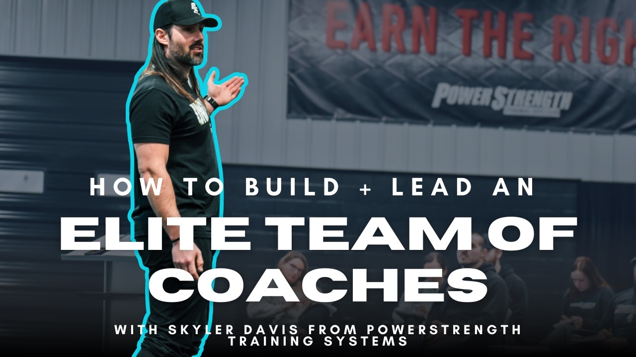 Leading The BEST Coaches In The World w/ Skyler Davis