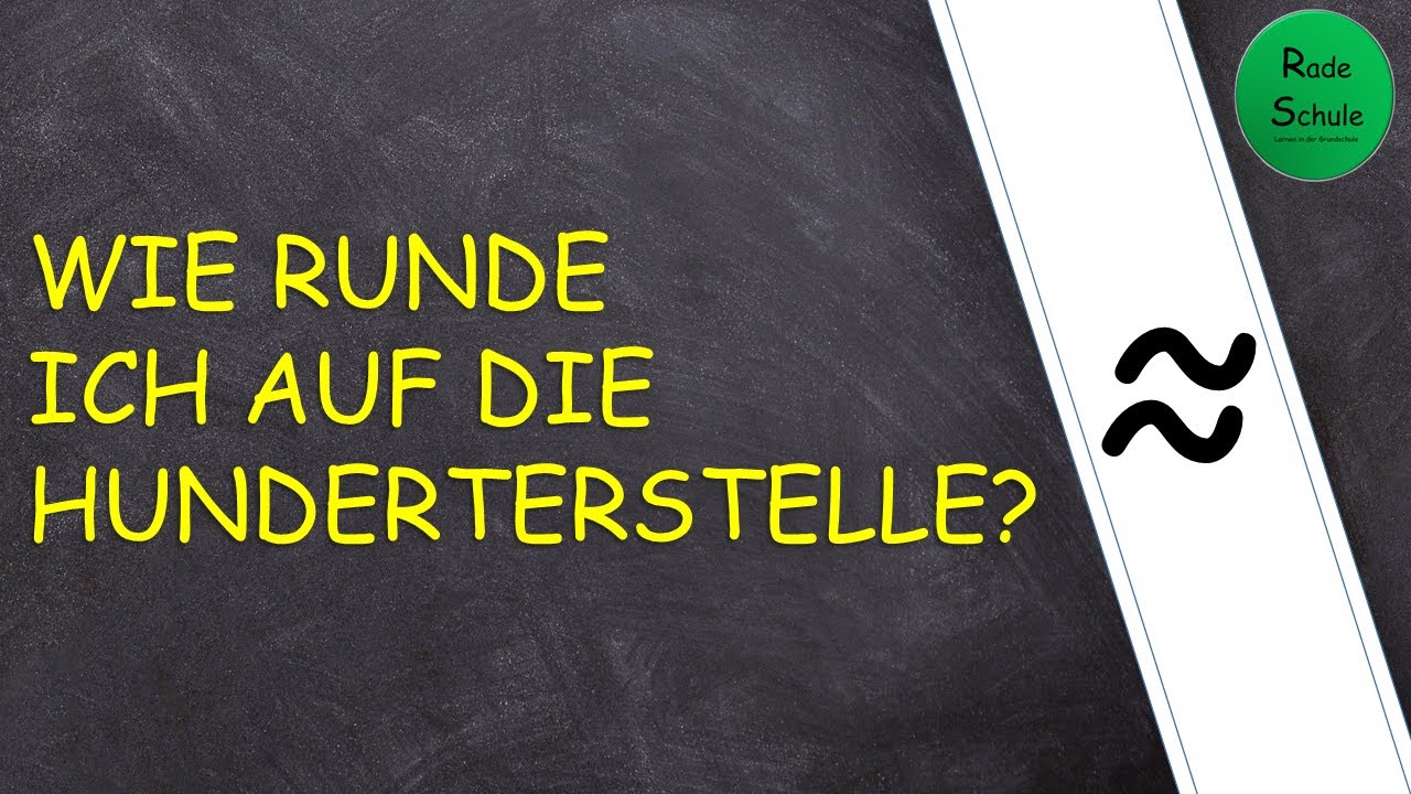 Runden auf Hunderterstelle -  Mathematik - 3  Klasse - Grundschule