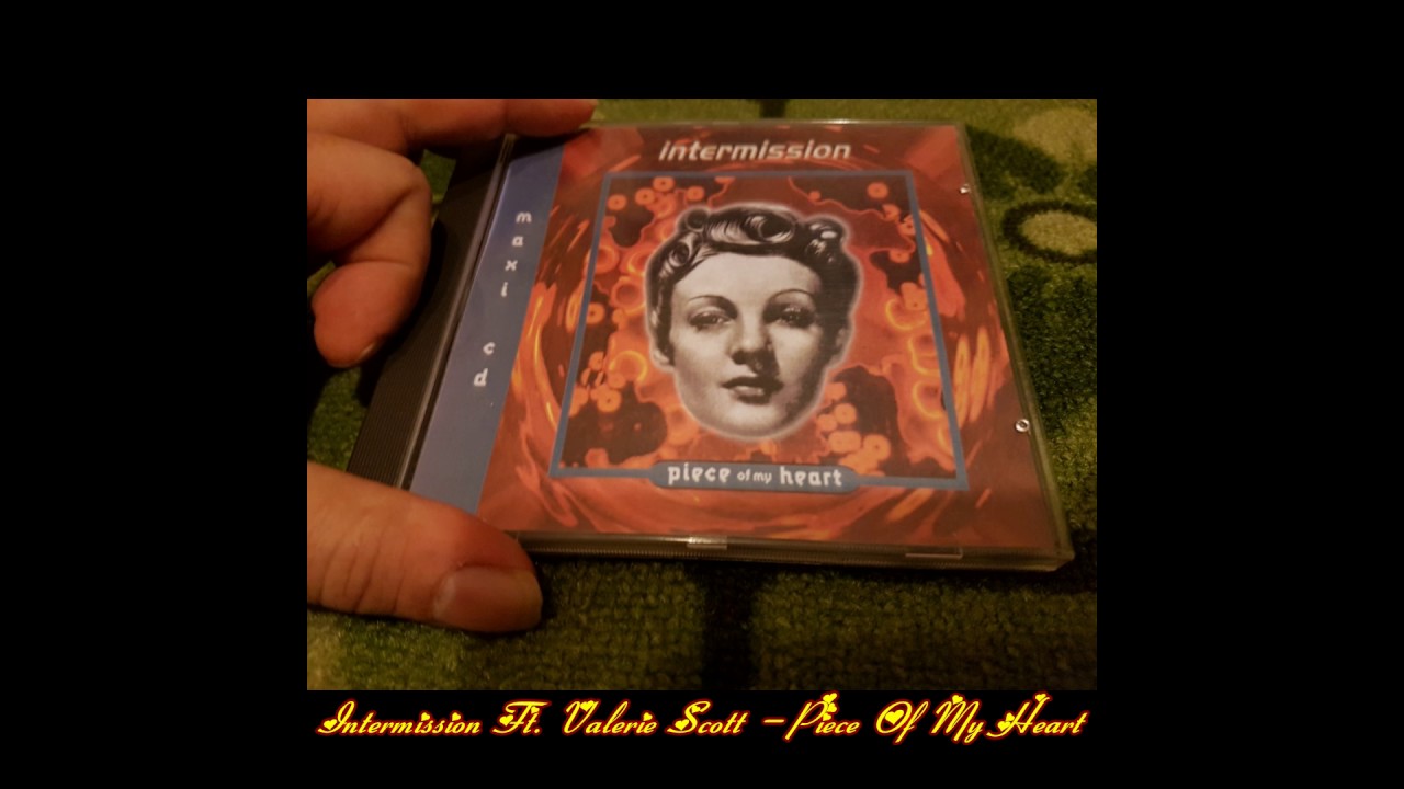 Intermission Feat. Valerie Scott - Piece Of My Heart (Heart Mix)