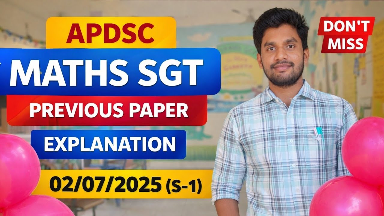 APDSC #02.07.2025 (S-1) SGT MATHS PAPER EXPLANATION #apdscmaths #apdscmathspreviouspaperexplanation