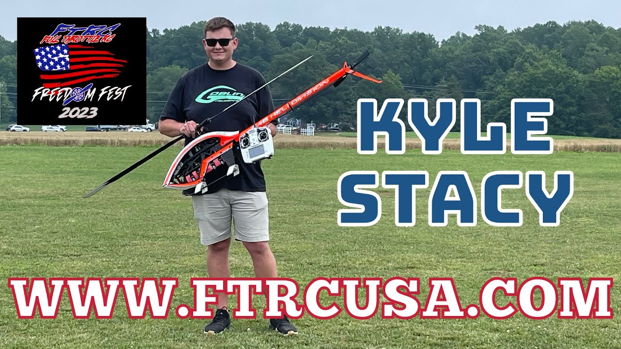 Freedom Fest 2023- Kyle Stacy- Full Throttle RC