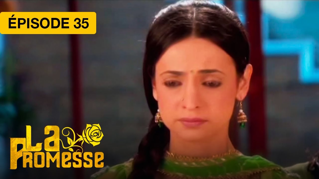 La Promesse (Khushi et Arnav) - EP 35 - série doublée en français