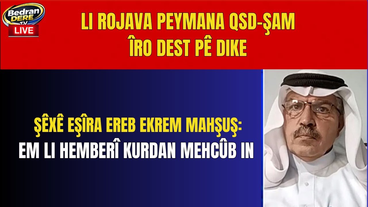 Şêxê Ereb Ekrem Mahşuş: Em li hemberî Kurdan mehcûb in