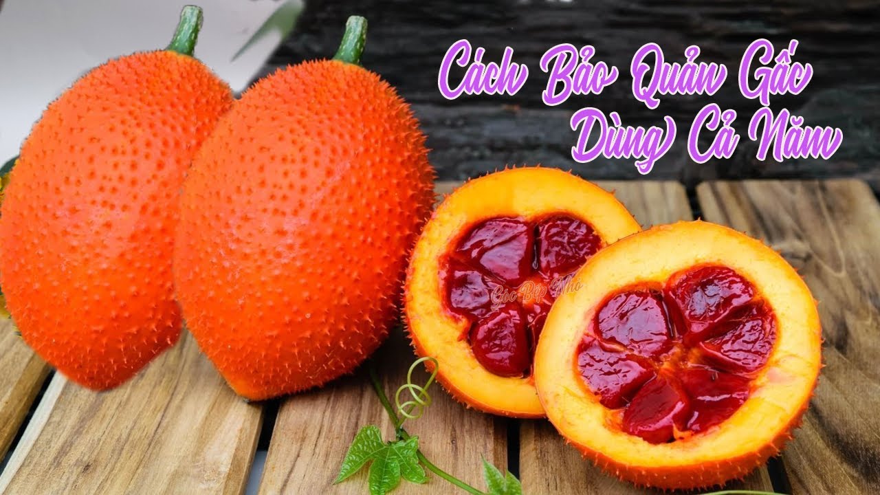 Cách Bảo Quản Gấc Tươi dùng cả năm vẫn đỏ đẹp| Góc Bếp Nhỏ