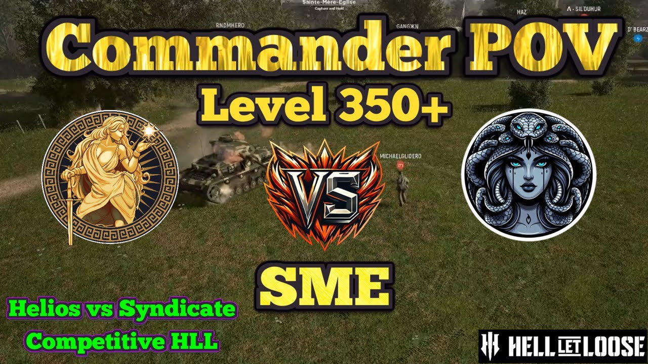 Hell Let Loose - Commander POV - Helios vs SYN - SME - Competitive Match - FULL GAME
