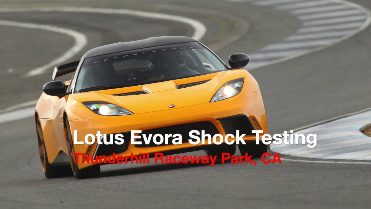 Lotus Evora Suspension: HethelSport Bilstein / Öhlins Shock Testing
