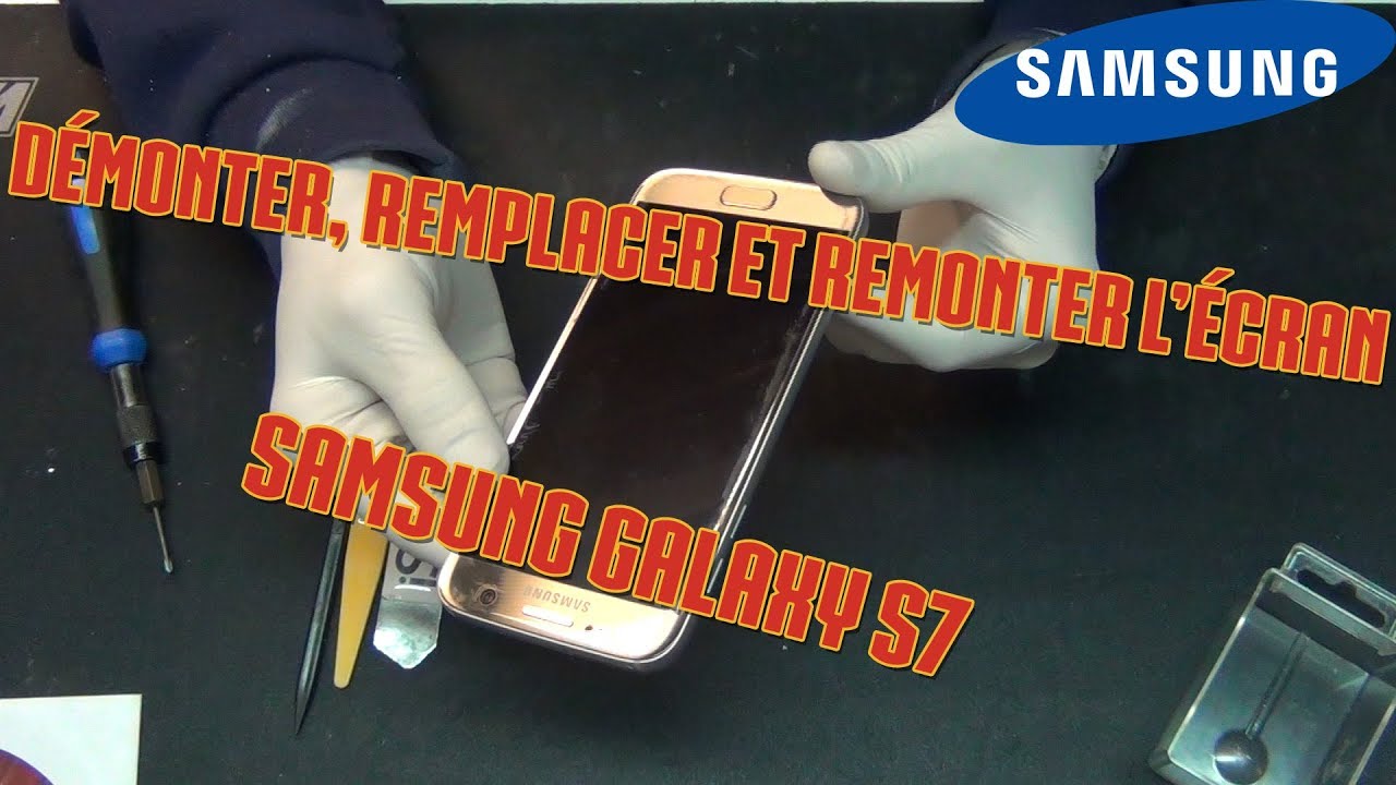 Démonter, remplacer et remonter l'écran d'un Samsung Galaxy S7