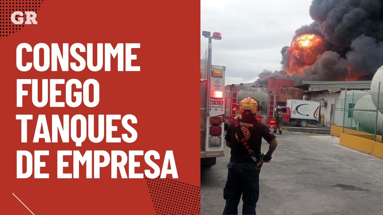 Consume fuego tanques de empresa | Apodaca