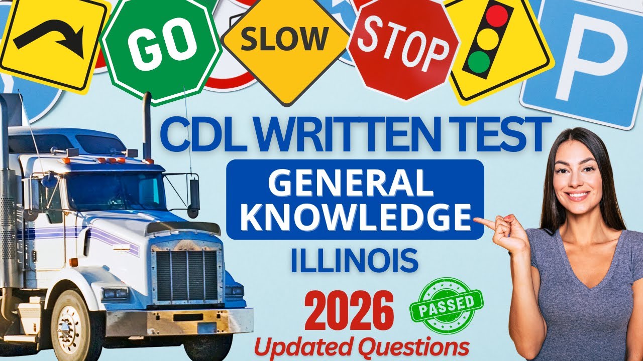 Illinois CDL General Knowledge Test 2026 (Real IL Questions + Answers) | Study Guide + Practice Test