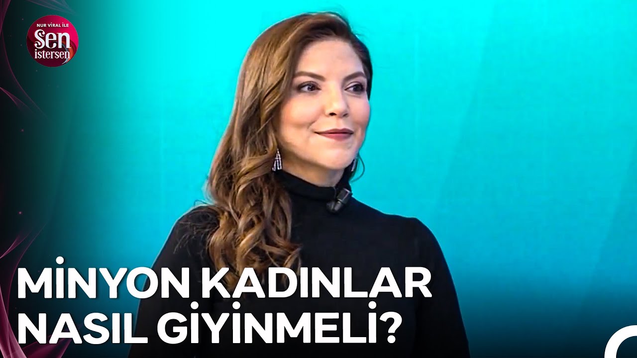 Uzman Stil Danışmanı Güzide Yücel Anlatıyor... - Nur Viral ile Sen İstersen 74. Bölüm Özel