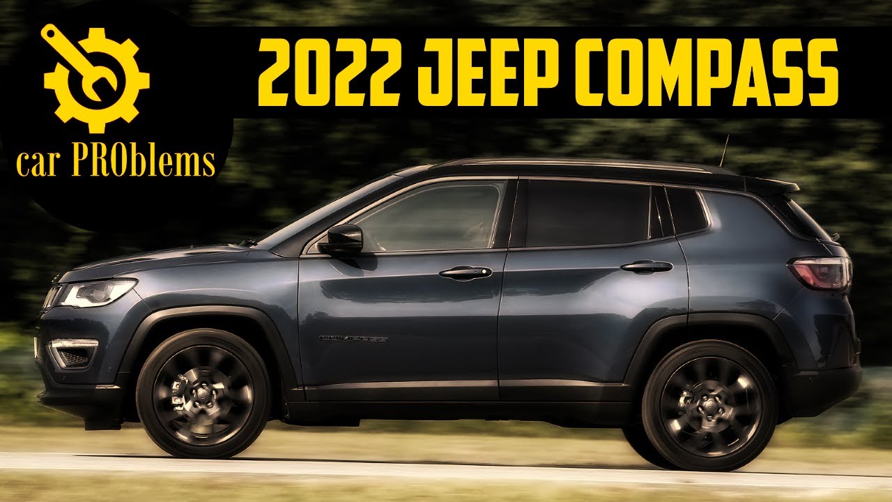 2022 Jeep Compass Problems and Recalls - Watch this before buy!