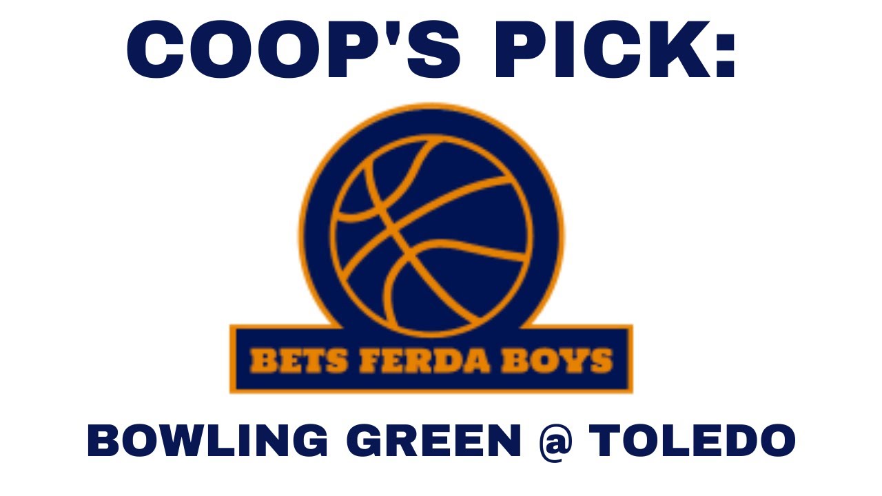 COOP'S PICK: BOWLING GREEN @ TOLEDO NCAA BASKETBALL (CLIP FROM EPISODE 3) FEBRUARY 13th, 2021