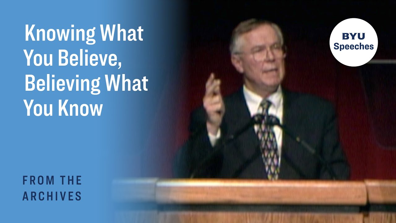 Knowing What You Believe, Believing What You Know | Dennis B. Neuenschwander | 1998