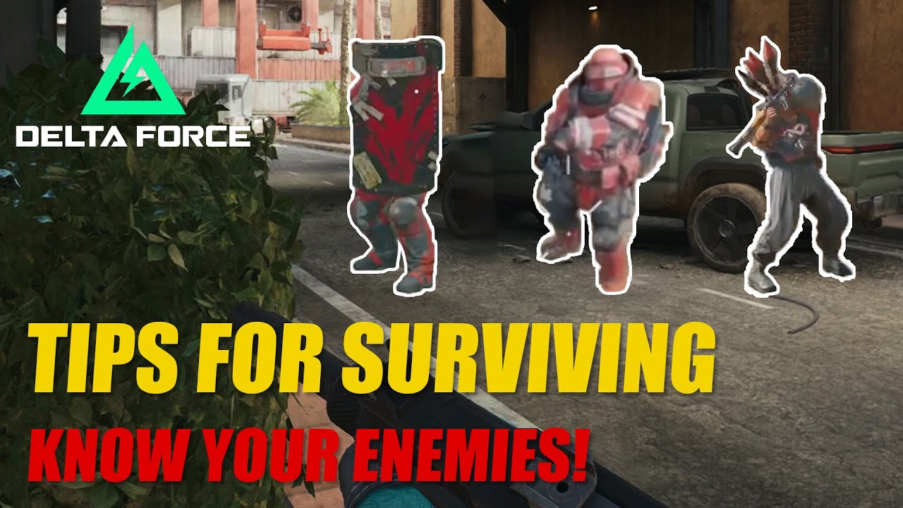 Essential Tips for Surviving Delta Force &ndash; Know Your Enemies!