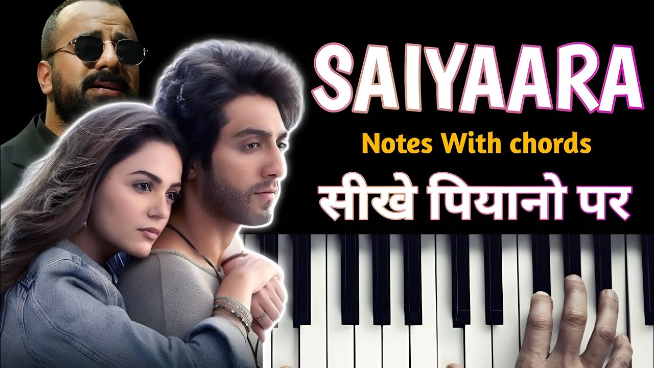 Saiyaara Title Track | Easy Piano Tutorial With Notes & Chords