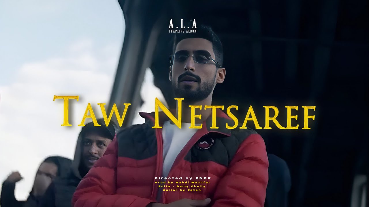 A.L.A - TAW NETSAREF (Official Video)